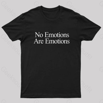 No Emotions Are Nerd T-Shirt Black / S