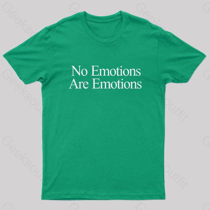 No Emotions Are Nerd T-Shirt Green / S