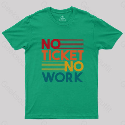 No Ticket Work Nerd T-Shirt Green / S