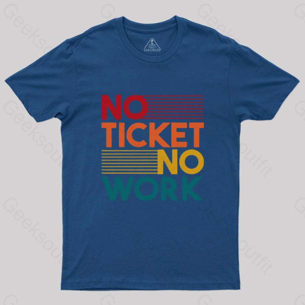 No Ticket Work Nerd T-Shirt Navy / S