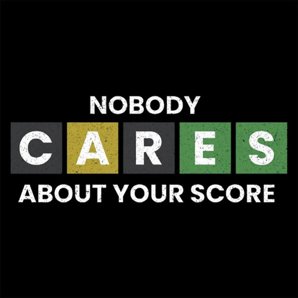 Nobody Cares About Your Score Nerd T-Shirt