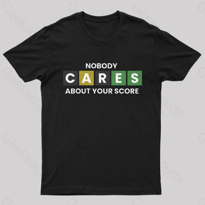 Nobody Cares About Your Score Nerd T-Shirt Black / S