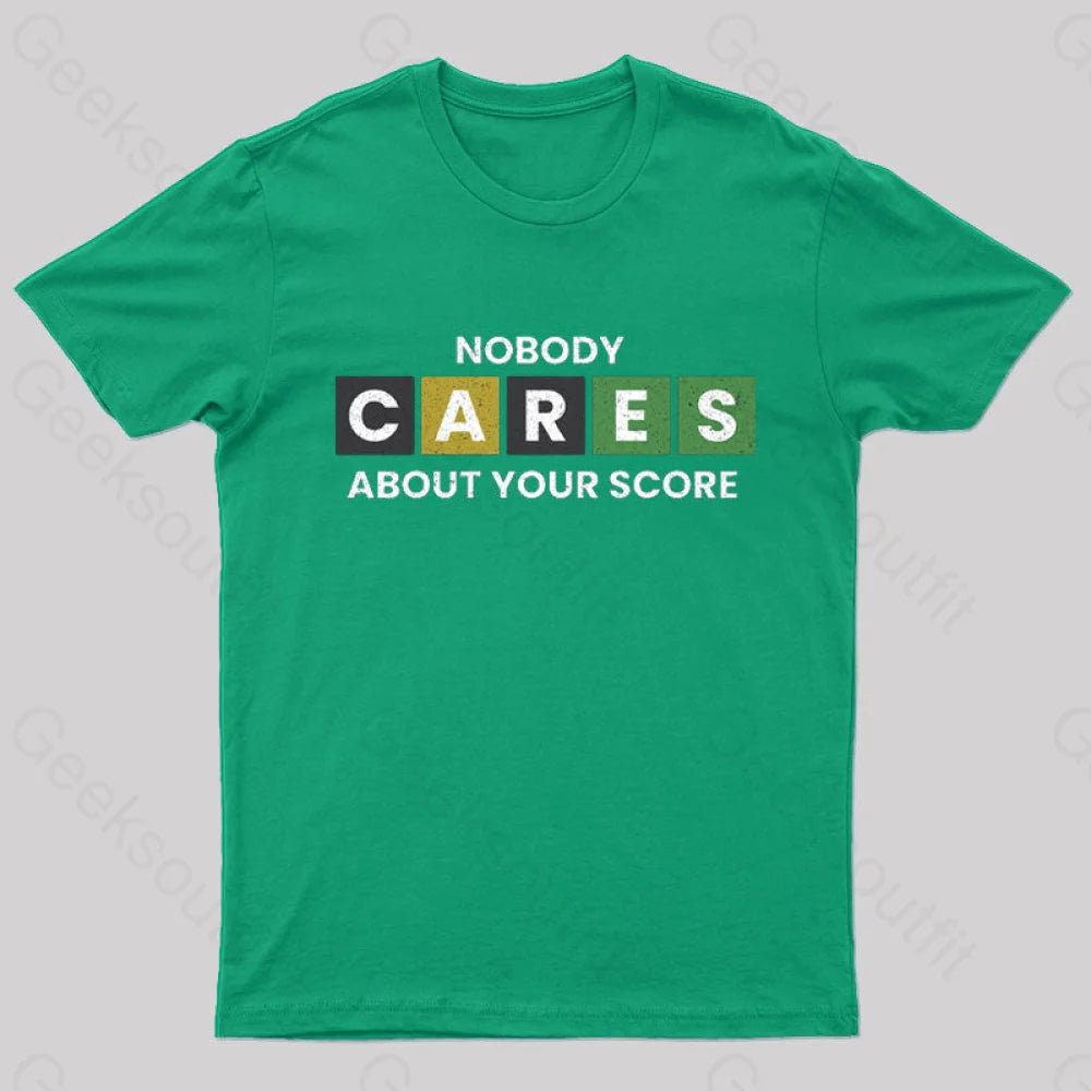 Nobody Cares About Your Score Nerd T-Shirt Green / S