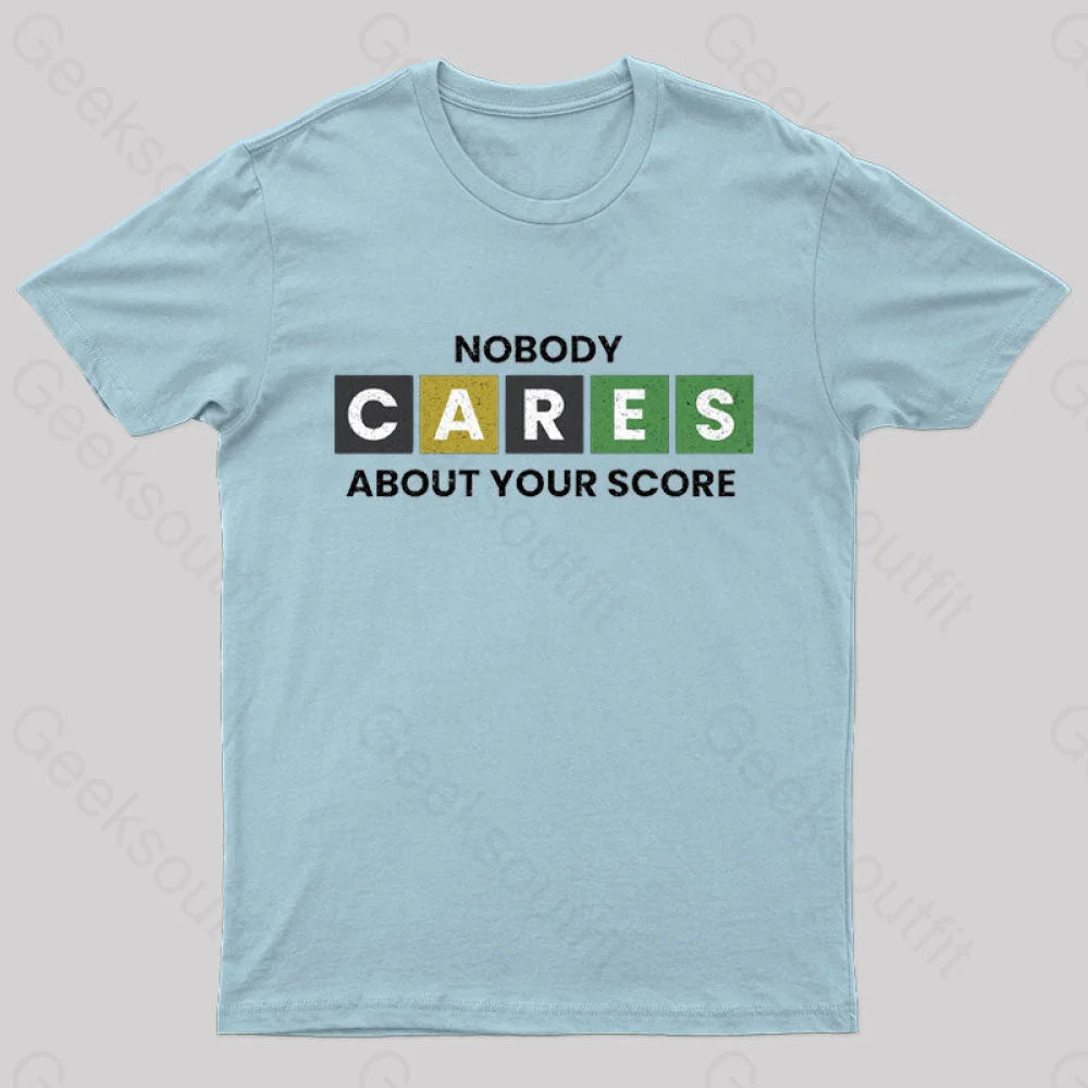 Nobody Cares About Your Score Nerd T-Shirt Light Blue / S