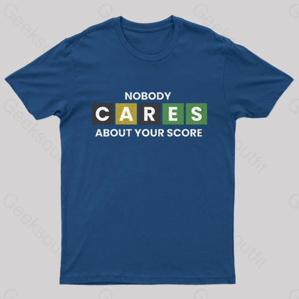 Nobody Cares About Your Score Nerd T-Shirt Navy / S