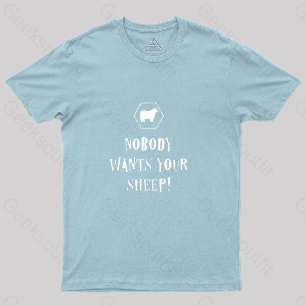 Nobody Wants Your Sheep Geek T-Shirt Light Blue / S