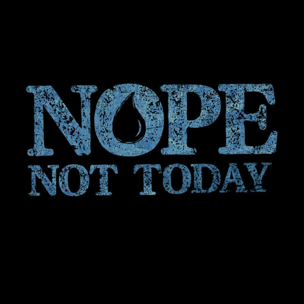 Nope Not Today T-Shirt