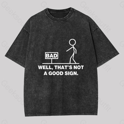 Not A Good Sign Washed T-Shirt Black / S