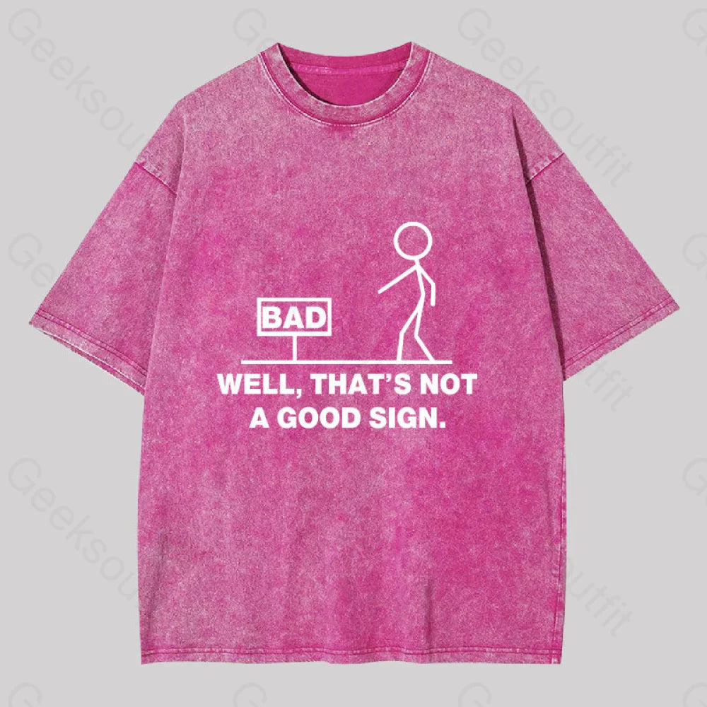 Not A Good Sign Washed T-Shirt Rose Red / S