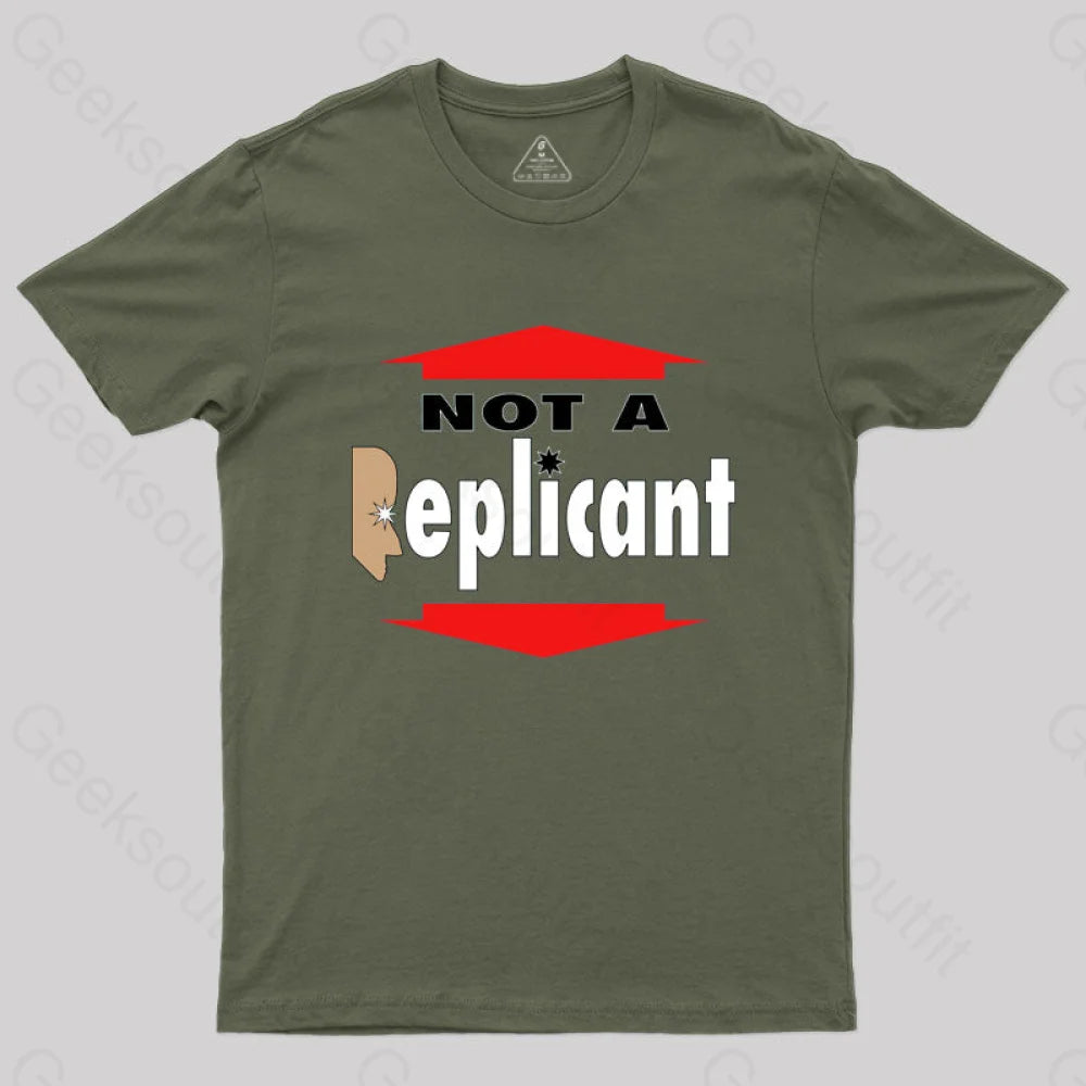 Not A Replicant T-Shirt Army Green / S