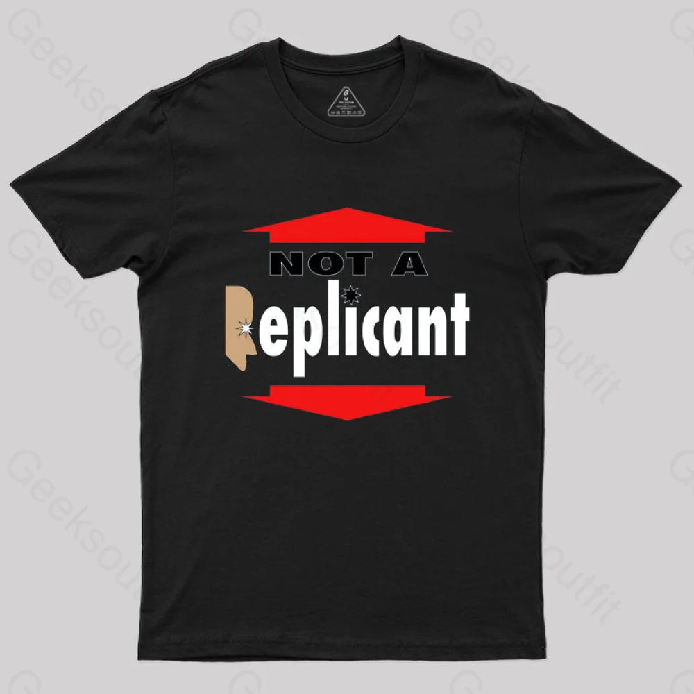 Not A Replicant T-Shirt Black / S