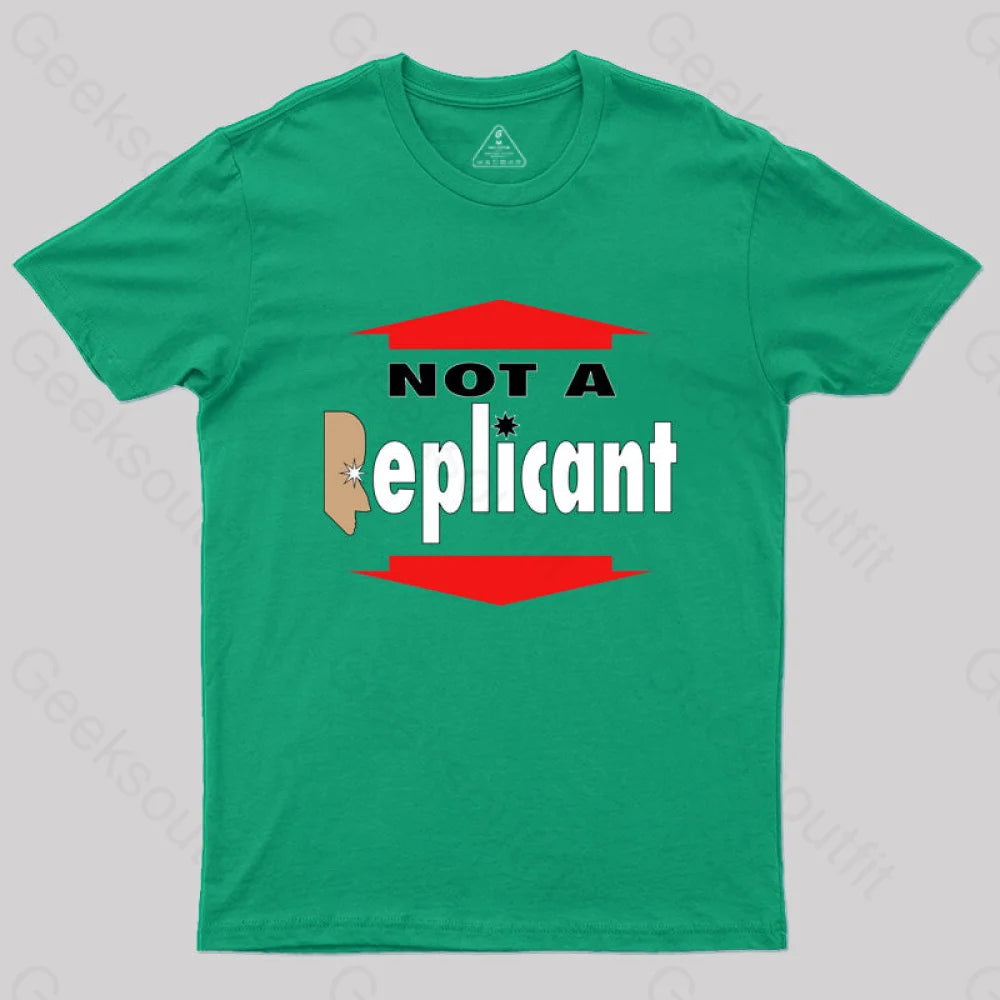 Not A Replicant T-Shirt Green / S