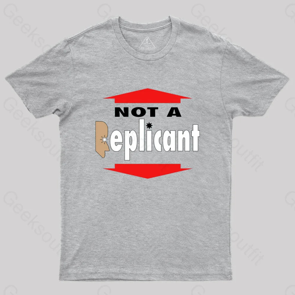 Not A Replicant T-Shirt Grey / S