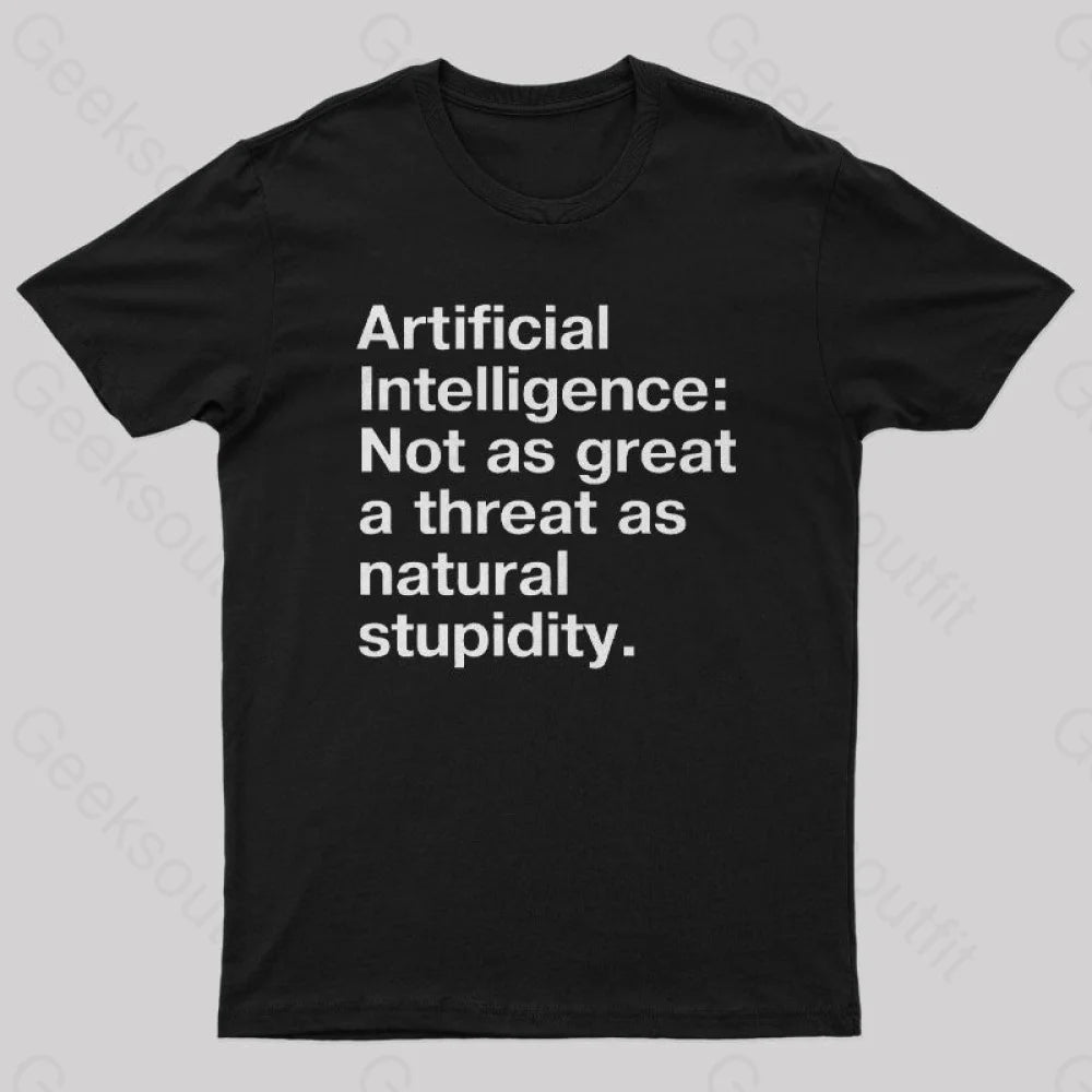 Not As Great A Threat Natural Stupidity Nerd T-Shirt Black / S