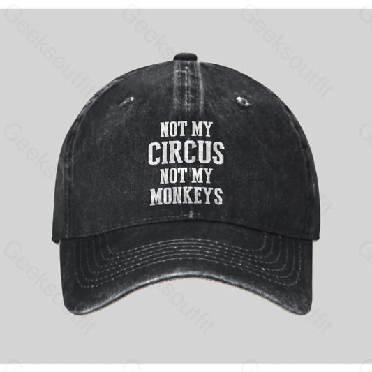 Not My Circus Monkeys Washed Vintage Baseball Cap Black