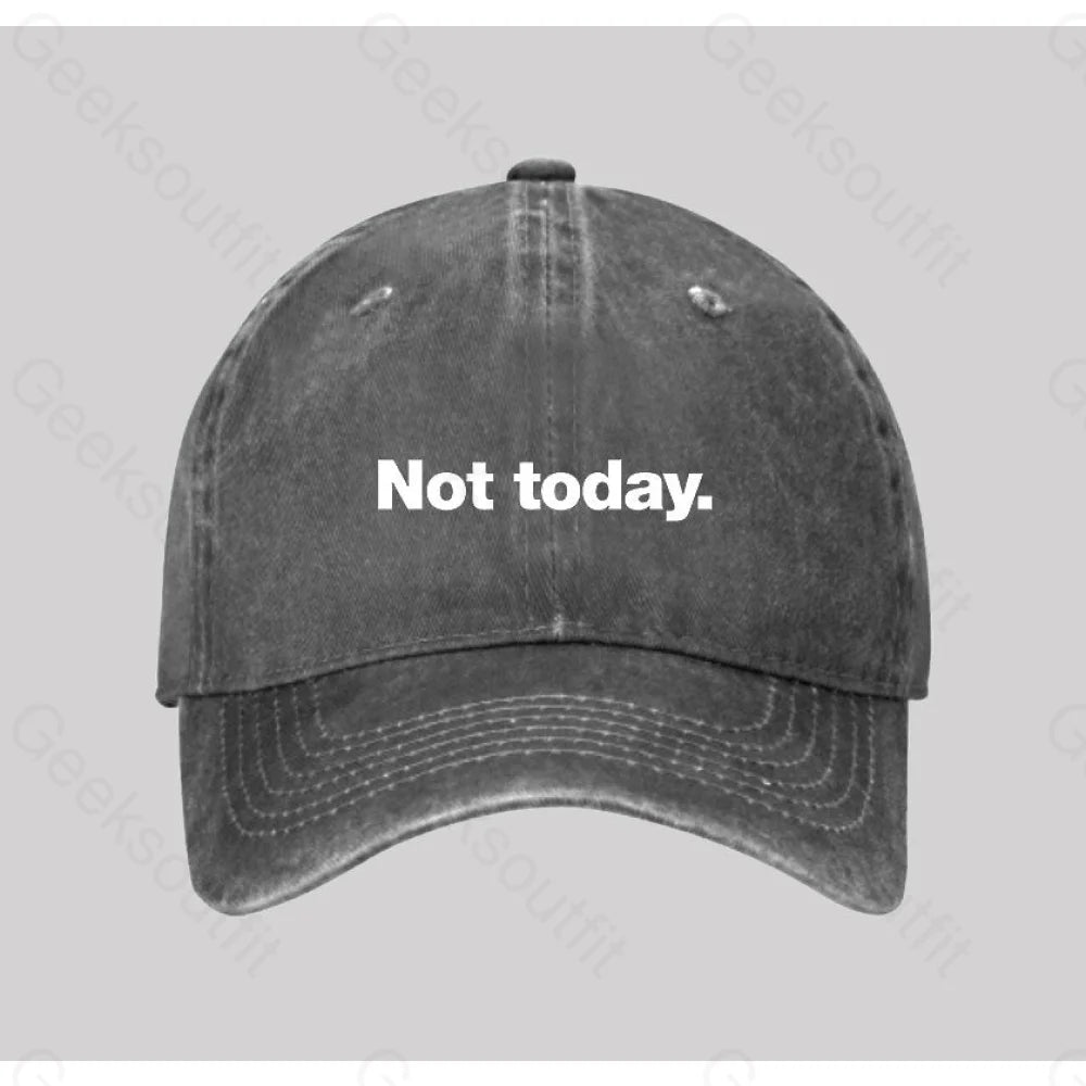 Not Today Washed Vintage Baseball Cap Grey