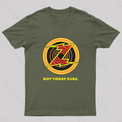 Not Today Zurg Geek T-Shirt Army Green / S