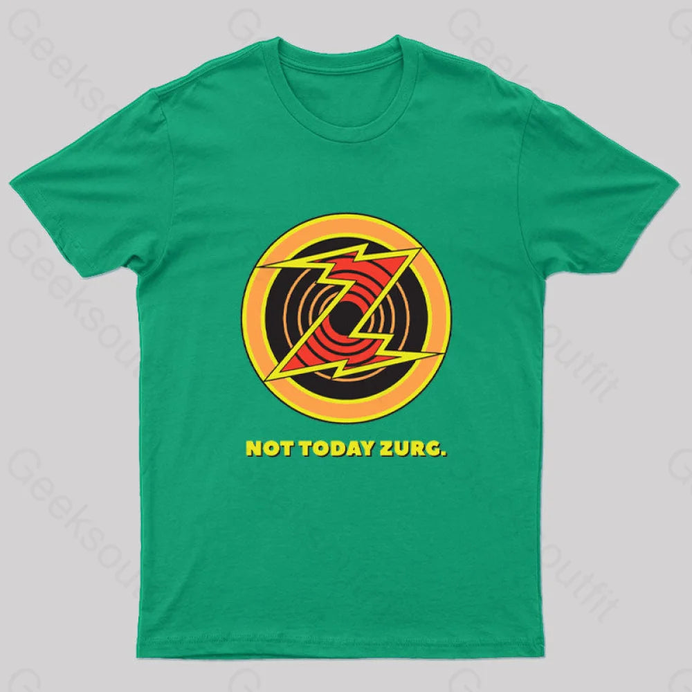 Not Today Zurg Geek T-Shirt Green / S