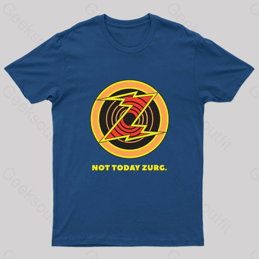 Not Today Zurg Geek T-Shirt Navy / S