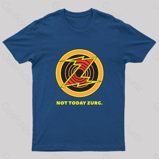 Not Today Zurg Geek T-Shirt Navy / S