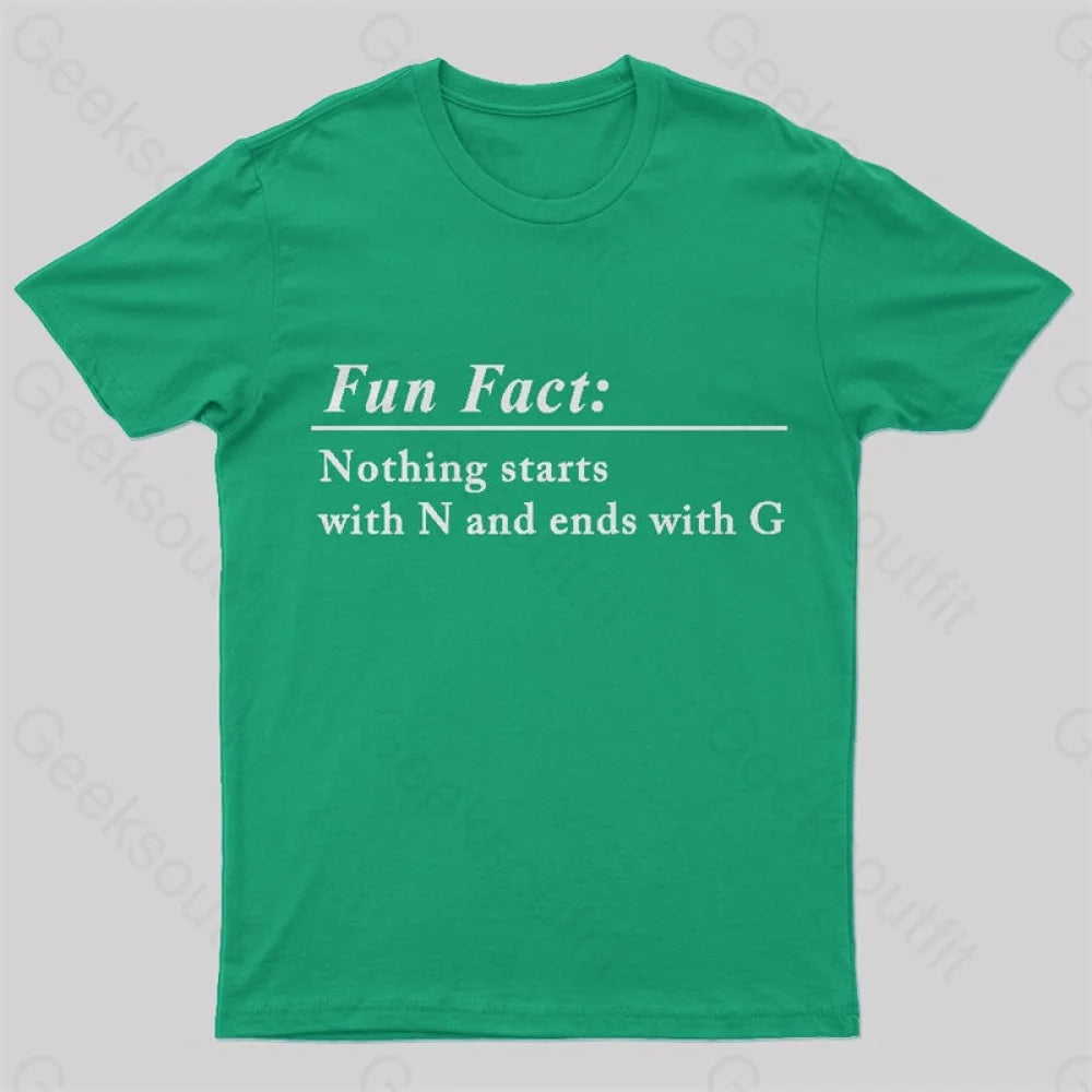 Nothing Starts With N And Ends G Nerd T-Shirt Green / S