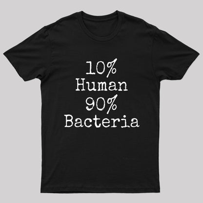 10% Human 90% Bacteria Nerd T-Shirt