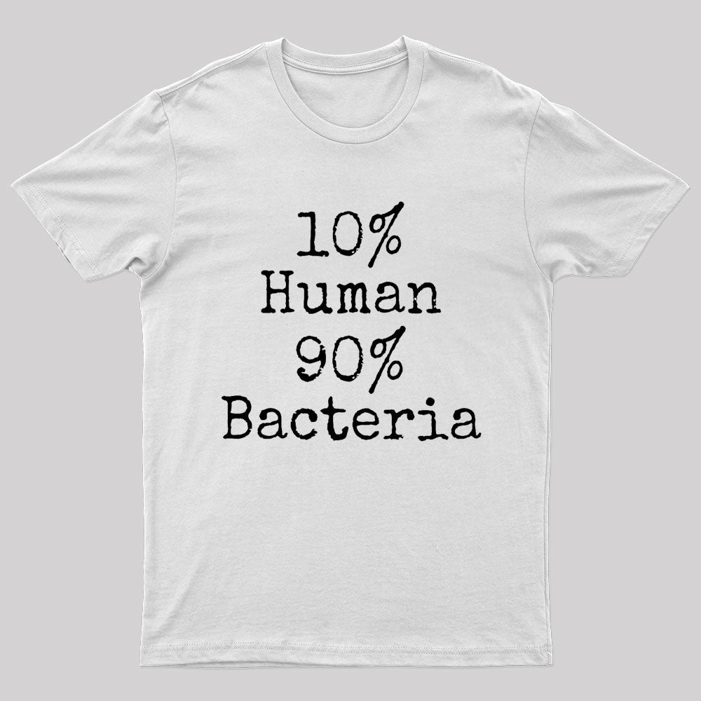 10% Human 90% Bacteria Nerd T-Shirt