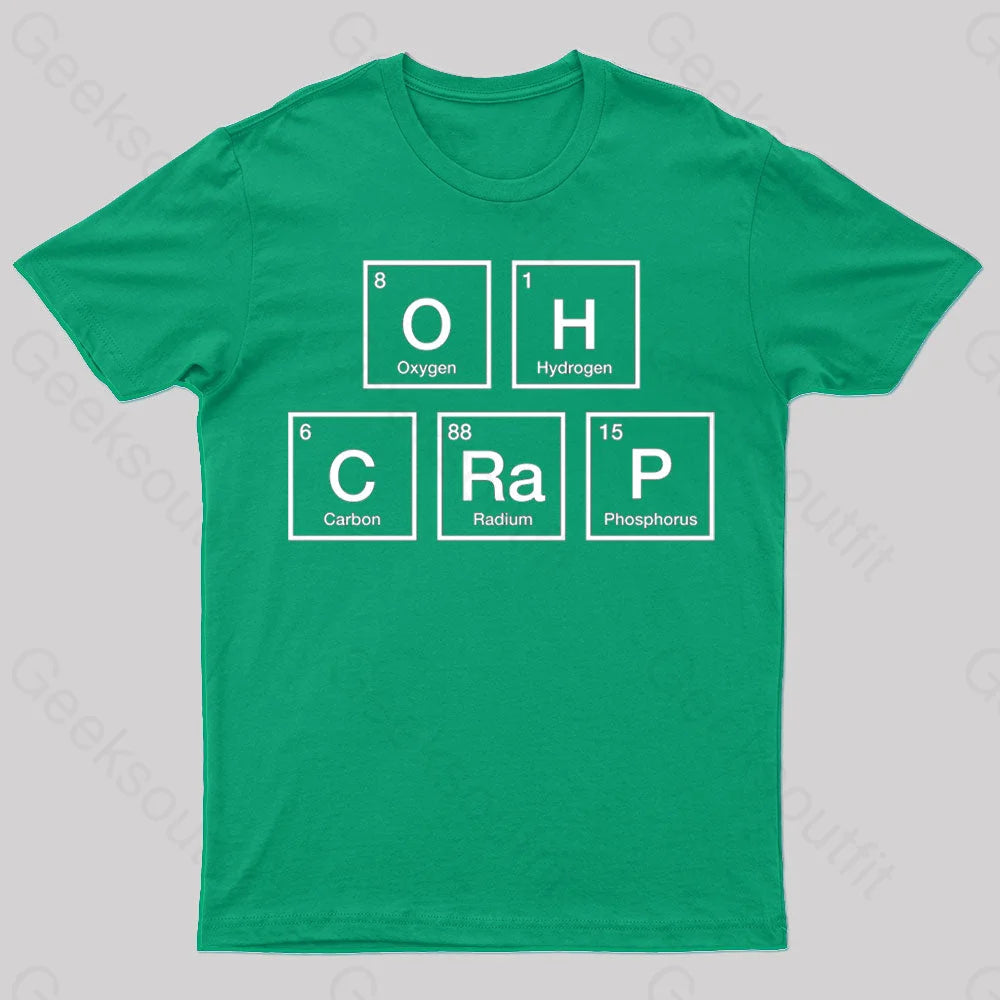 Oh Crap Periodic Table Nerd T-Shirt Green / S