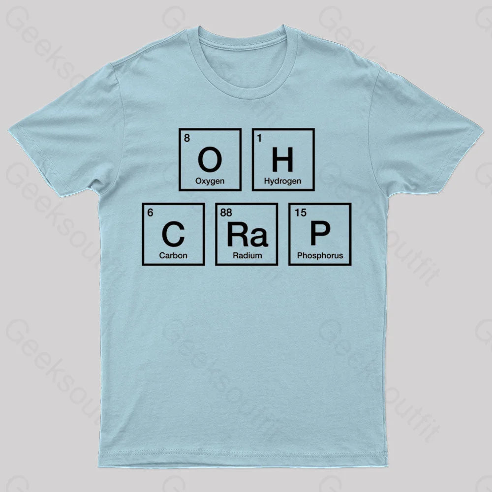 Oh Crap Periodic Table Nerd T-Shirt Light Blue / S