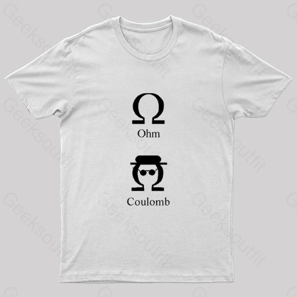 Ohm Coulomb Geek T-Shirt White / S