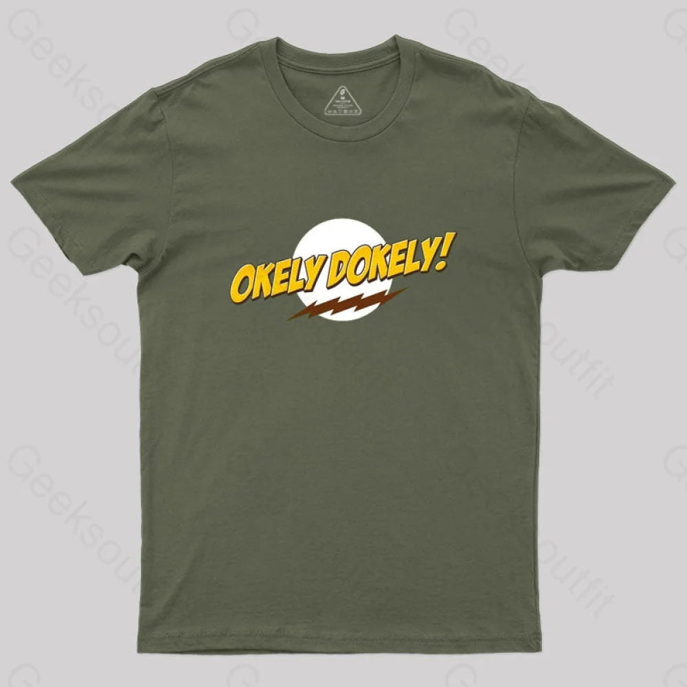 Okeley-Dokley! T-Shirt Army Green / S