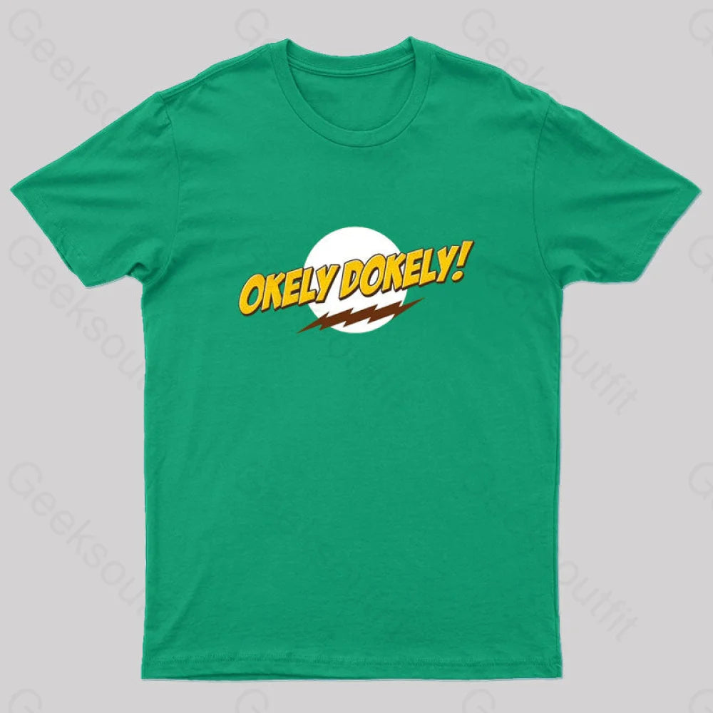 Okeley-Dokley! T-Shirt Green / S