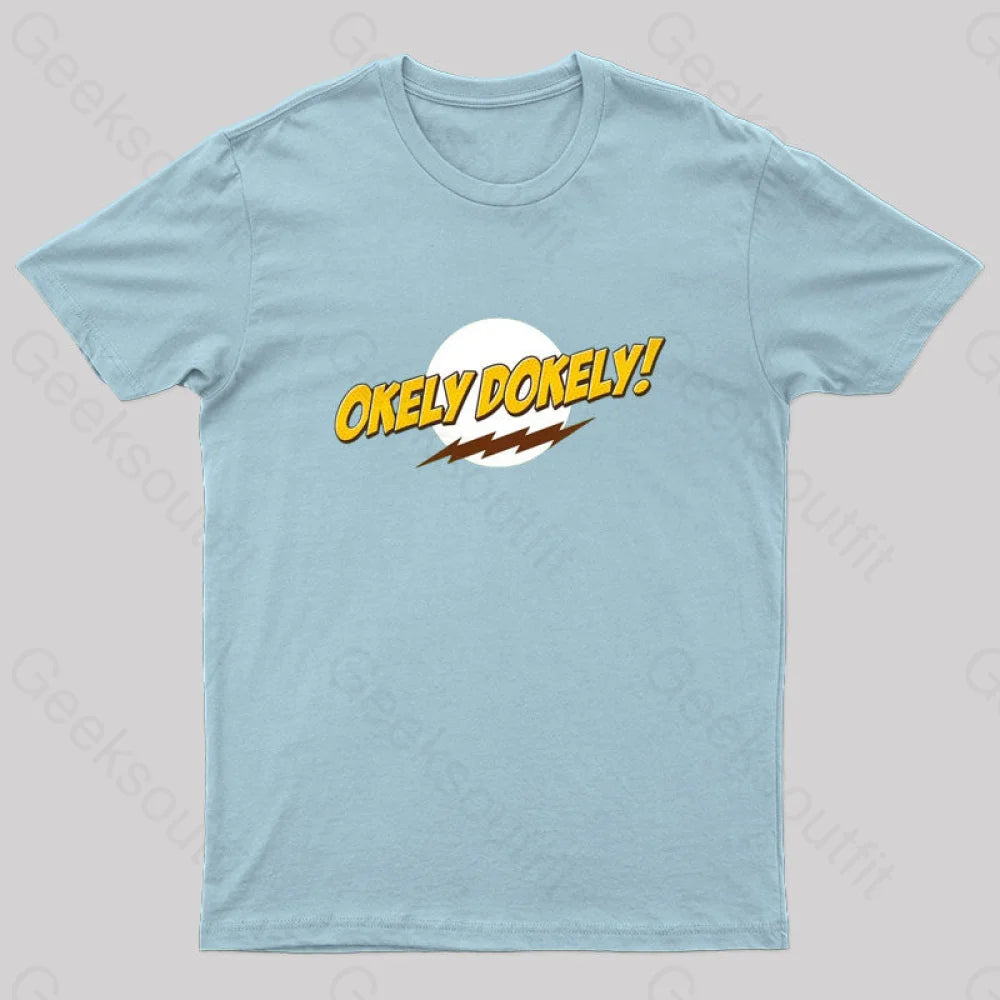 Okeley-Dokley! T-Shirt Light Blue / S