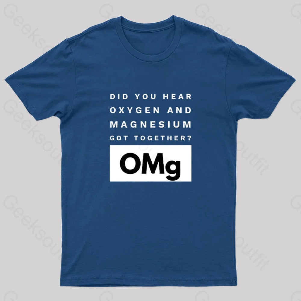 Omg Oxygen & Magnesium Got Together Nerd T-Shirt Navy / S