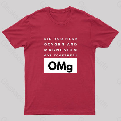 Omg Oxygen & Magnesium Got Together Nerd T-Shirt Red / S