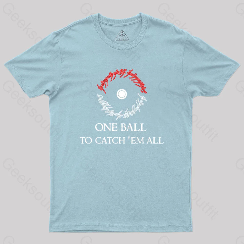 One Ball To Catch Em All Geek T-Shirt Light Blue / S