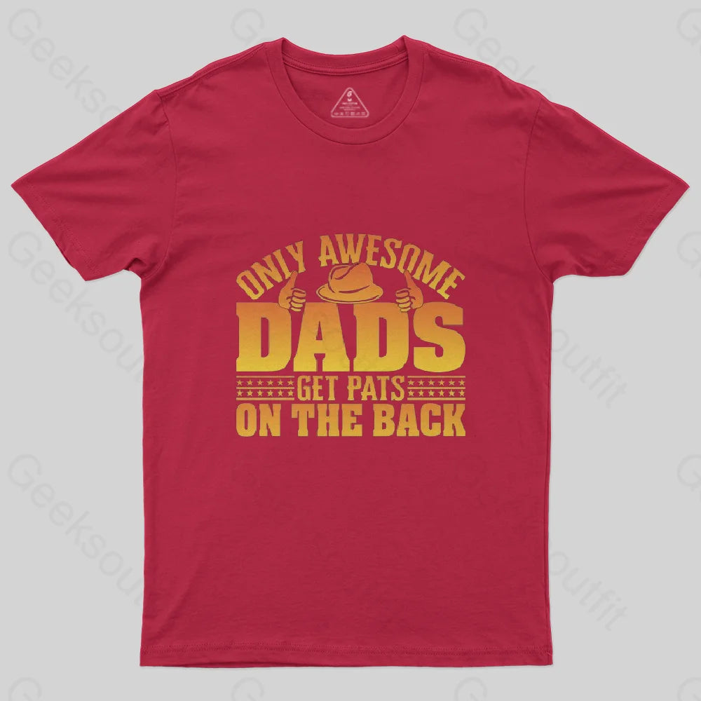 Only Awesome Dads Get Pats on The Back T-Shirt-Geeksoutfit-Father's Day,geek,t-shirt