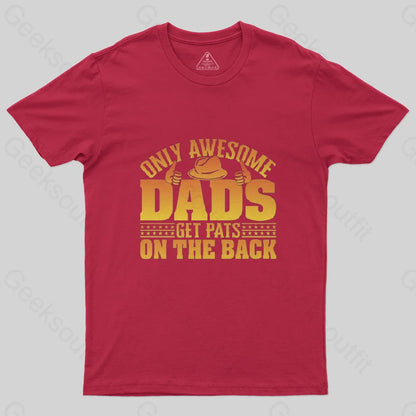 Only Awesome Dads Get Pats on The Back T-Shirt-Geeksoutfit-Father's Day,geek,t-shirt