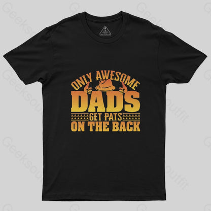 Only Awesome Dads Get Pats on The Back T-Shirt-Geeksoutfit-Father's Day,geek,t-shirt