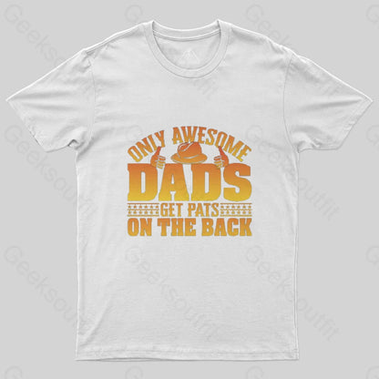 Only Awesome Dads Get Pats on The Back T-Shirt-Geeksoutfit-Father's Day,geek,t-shirt