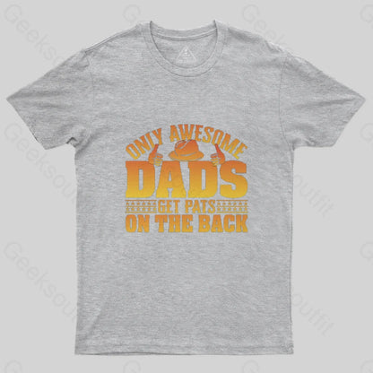 Only Awesome Dads Get Pats on The Back T-Shirt-Geeksoutfit-Father's Day,geek,t-shirt