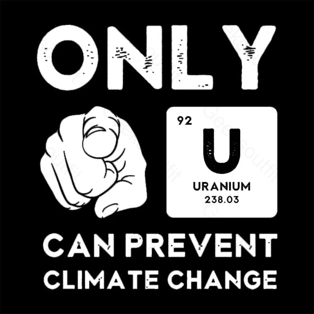 Only U Can Prevent Climate Change T-Shirt