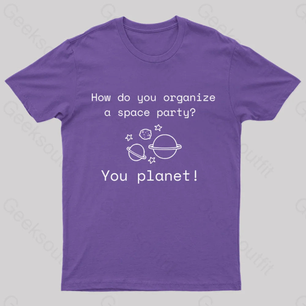 Organize A Space Party Nerd T-Shirt Purple / S