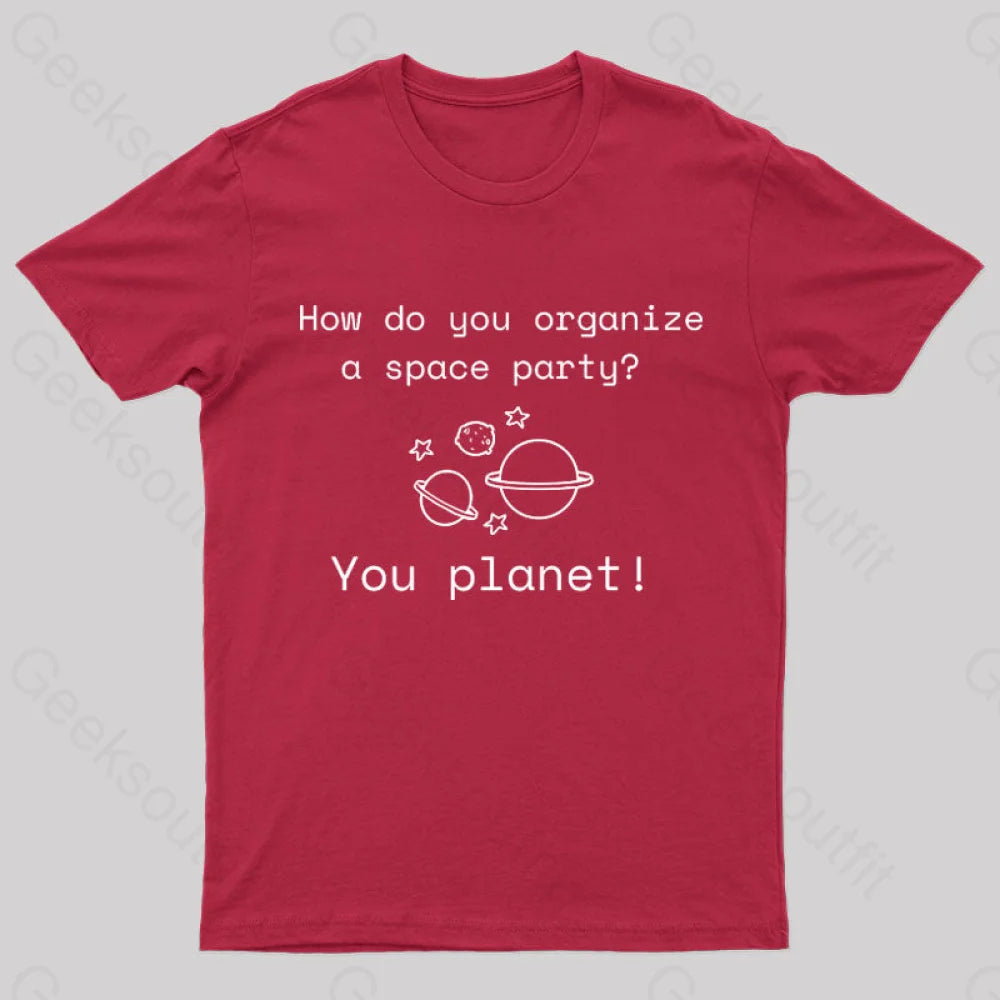 Organize A Space Party Nerd T-Shirt Red / S