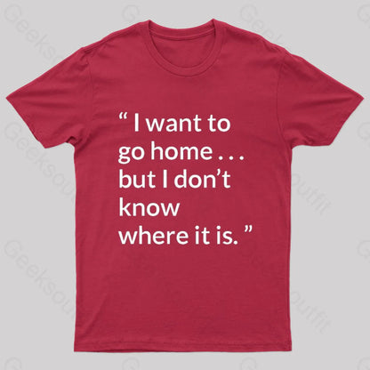 Orson Scott Card Quote About Home Geek T-Shirt Red / S