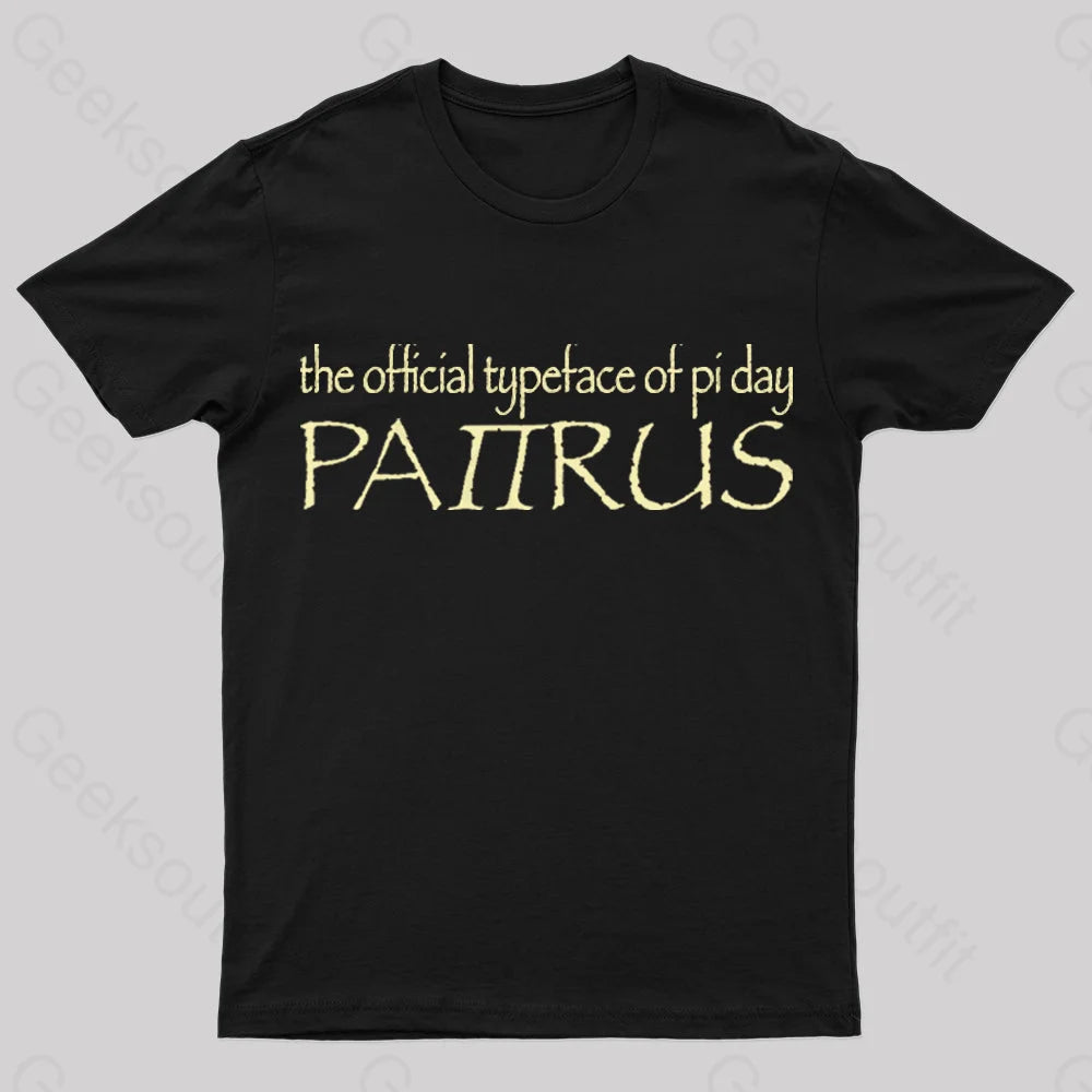 Papyrus The Official Typeface Of Pi Day Geek T-Shirt Black / S