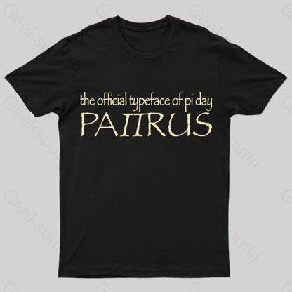 Papyrus The Official Typeface Of Pi Day Geek T-Shirt Black / S