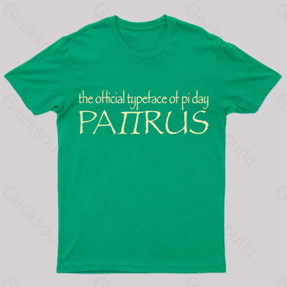 Papyrus The Official Typeface Of Pi Day Geek T-Shirt Green / S