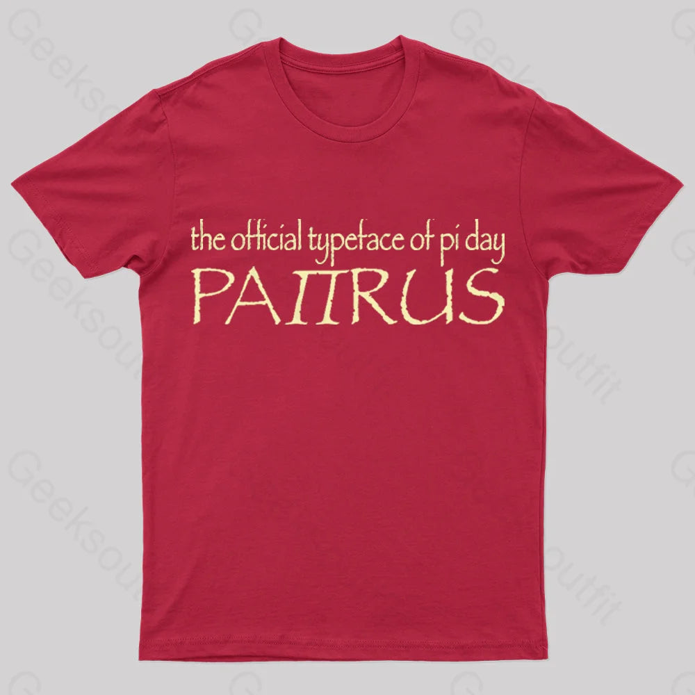 Papyrus The Official Typeface Of Pi Day Geek T-Shirt Red / S