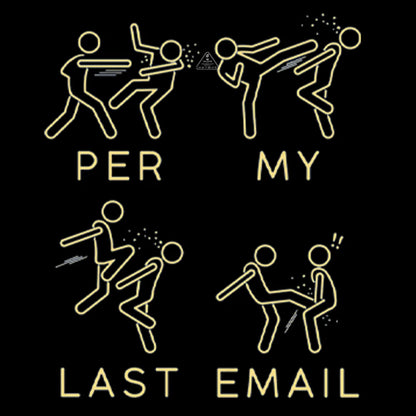 Per My Last Email Geek T-Shirt